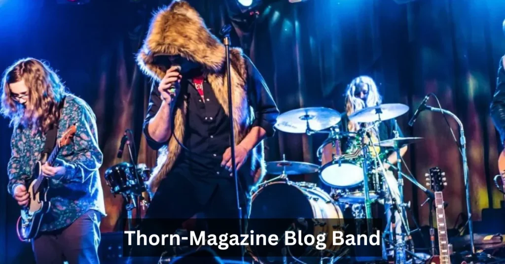 The Rise of Thorn-Magazine Blog Band: A New Era in Music Journalism
