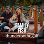 Reeling in Memories: Family Fishing at Thunder on the Gulf
