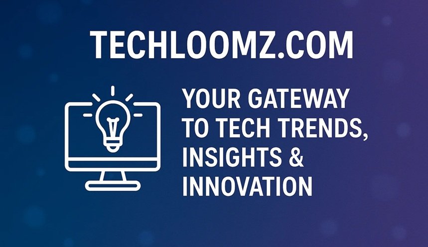 Unlocking the Potential of techloomz com: A Dive into Innovative Tech Solutions